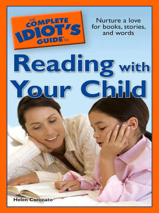 Title details for The Complete Idiot's Guide to Reading with Your Child by Helen Coronato - Available